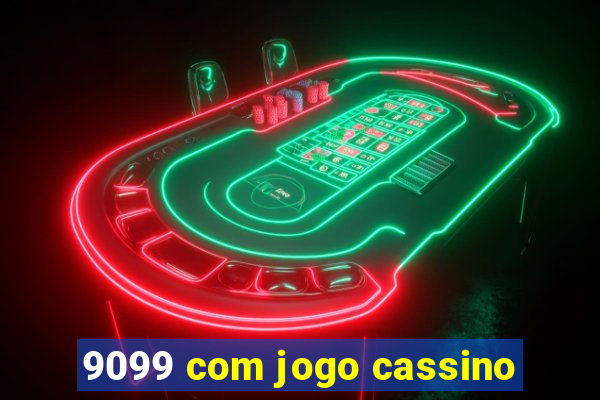 9099 com jogo cassino